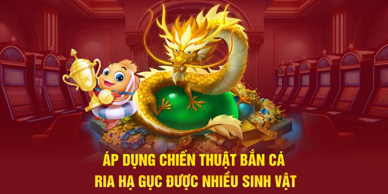 Áp dụng chiến thuật này để hạ gục được nhiều sinh vật